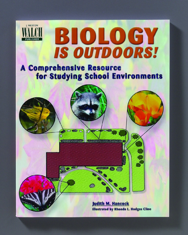 Biology Is Outdoors! A Comprehensive Resource For Studying School Environments