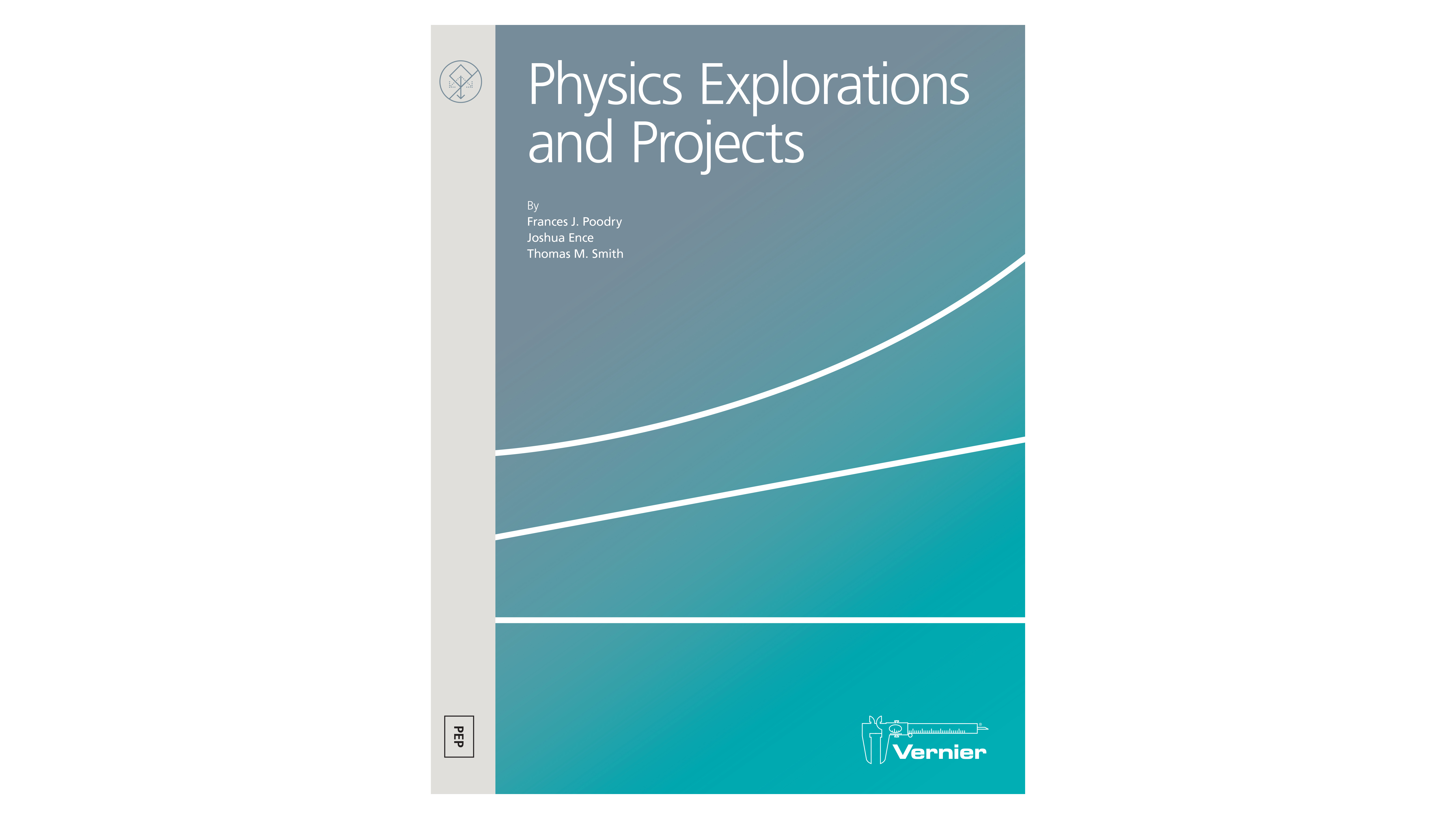 Vernier® Physics Explorations and Projects Lab Book