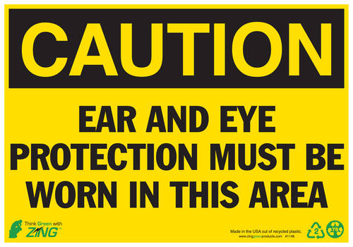 ZING Green Safety Eco Safety Sign, CAUTION Ear Protection Required