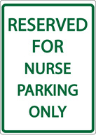 ZING Green Safety Eco Parking Sign RESERVED FOR NURSE PARKING ONLY
