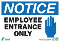 ZING Green Safety Eco Safety Sign, NOTICE Employee Entrance Only