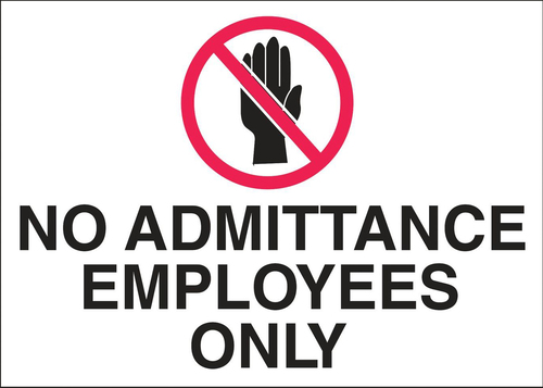 Sign No Admittance Employees Alumi 10X14in