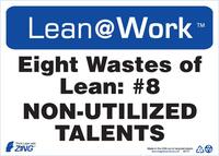 ZING Green Safety Lean at Work Sign, Eight Wastes Talent