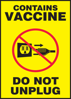 Vaccination Labels 'Contains Vaccine, Do Not Unplug', Accuform