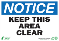 ZING Green Safety Eco Safety Sign, NOTICE Keep Area Clear