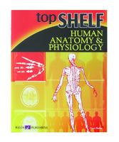 Top Shelf Human Anatomy And Physiology