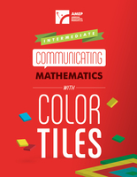Communicating Mathematics Intermediate Guide with Color Tiles