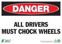 ZING Green Safety Eco Safety Sign, DANGER All Drivers Must Chock Wheels