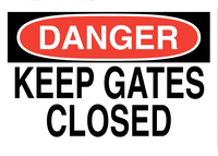 ZING Green Safety Eco Security Sign, DANGER Keep Gates Closed