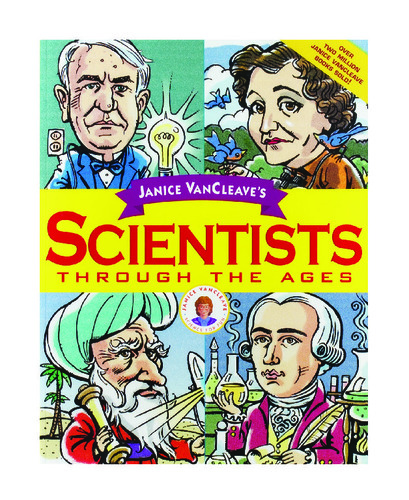 SCIENTISTS THROUGH THE AGES BY VANCLEAVE