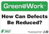 ZING Green Safety Green at Work Sign, How Can Defects Be Reduced