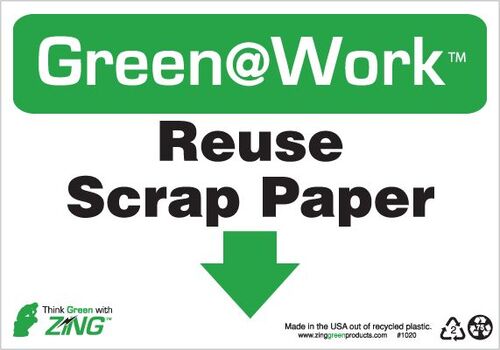 Green at Work Sign, Reuse Scrap Paper
