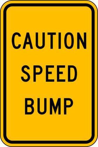 Sign Caution Speed Bump Hip 18X12in