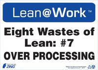 ZING Green Safety Lean at Work Sign, Eight Wastes Over Process