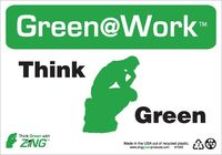 ZING Green Safety Green at Work Sign, Think Green