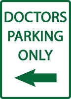 ZING Green Safety Eco Parking Sign DOCTORS PARKING ONLY w/Left Arrow