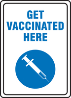 Signs, 'GET VACCINATED HERE', Accuform®