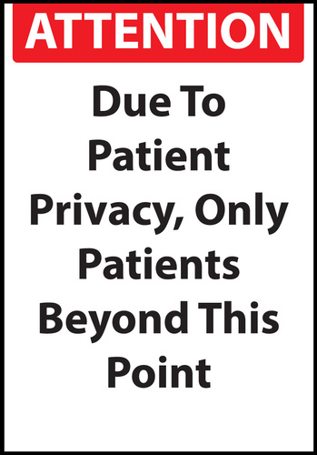 ZING Green Safety Eco Safety Sign ATTENTION Due To Patient Privacy, Only Patients Beyond This Point