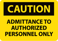 Authorized Personnel OSHA Caution Signs, National Marker