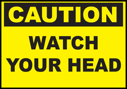 ZING Green Safety Eco Safety Sign CAUTION Watch Your Head