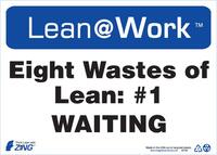 ZING Green Safety Lean at Work Sign, Eight Wastes Waiting