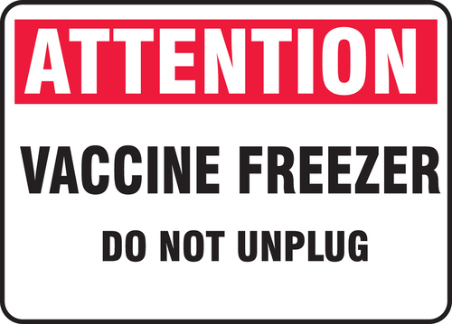 Signs, 'ATTENTION, VACCINE FREEZER DO NOT UNPLUG', Accuform®