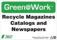 ZING Green Safety Green at Work Sign, Recycle Magazines, Catalogs and Newspapers