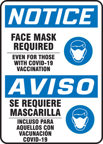 Signs, 'NOTICE, FACE MASK REQUIRED EVEN FOR THOSE WITH COVID-19 VACCINATION' (English/Spanish), Accuform®