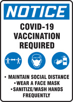 Signs, 'NOTICE, COVID-19 VACCINATION REQUIRED, MAINTAIN SOCIAL DISTANCE, WEAR A FACE MASK', Accuform®